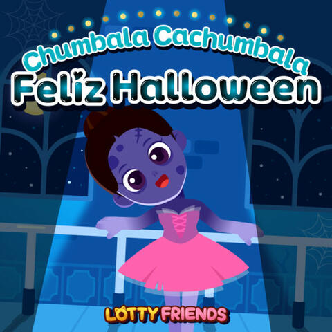 Chumbala Cachumbala Feliz Halloween