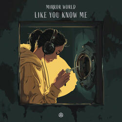 Like You Know Me