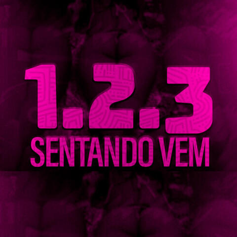 1,2,3 Sentando Vem