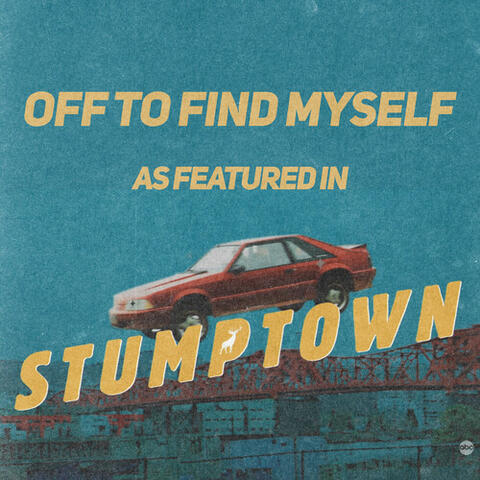 Off to Find Myself (as featured in “Stumptown“) (Original TV Series Soundtrack)
