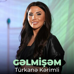 Gəlmişəm