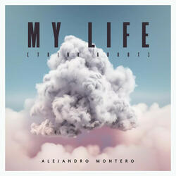 My Life (Think About)