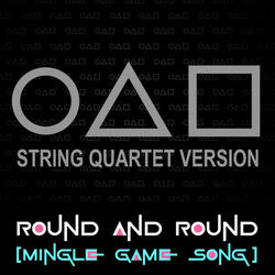 Round and Round (Mingle  Game Song from Squid Game) (String Quartet Version)