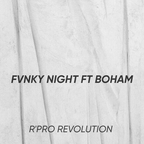 FVNKY NIGHT FT BOHAM