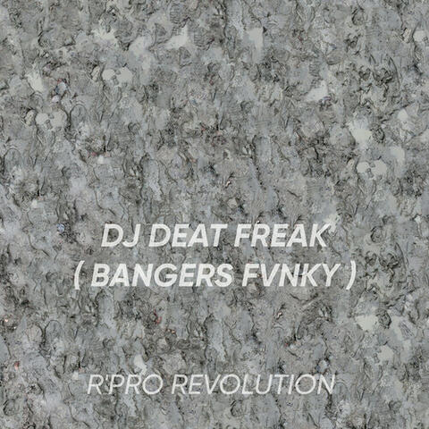 DJ DEAT FREAK ( BANGERS FVNKY )