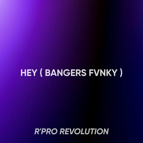 HEY ( BANGERS FVNKY )