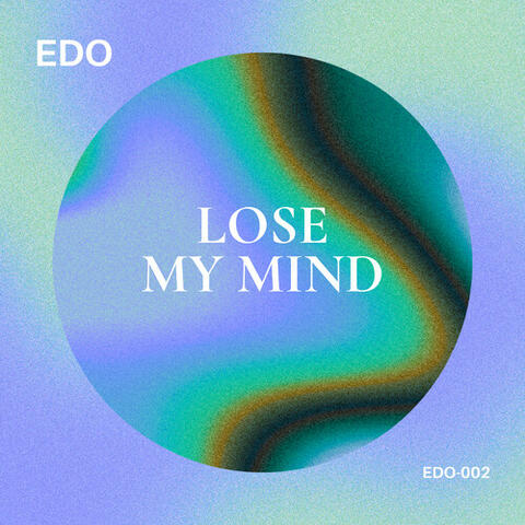 Lose My Mind