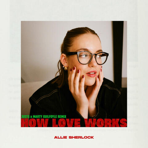 How Love Works (JustG x Marty Guilfoyle remix)