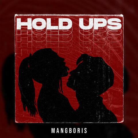 Hold Ups