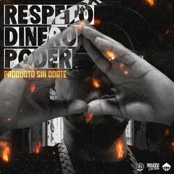Respeto X Dinero X Poder