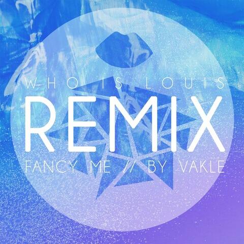 Fancy Me (Vakle Rmx)