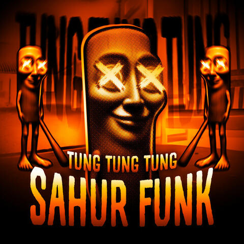 TUNG TUNG TUNG SAHUR FUNK