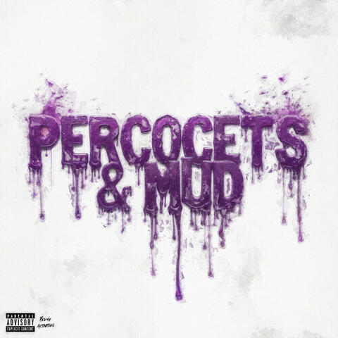Percocets & Mud