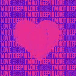 I'm Not Deep in Love