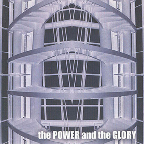 The Power And The Glory