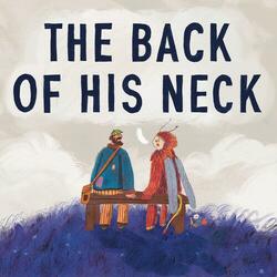 The Back of His Neck