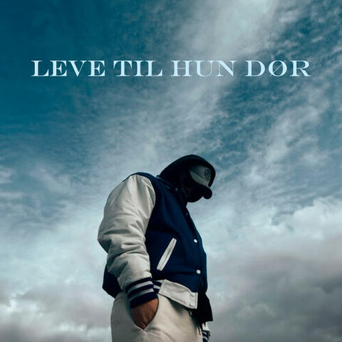 LEVE TIL HUN DØR