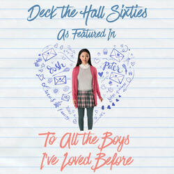 Deck The Halls Sixties (as featured in “To All the Boys I've Loved Before“)