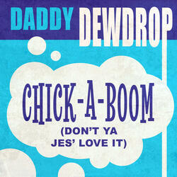 Chick-a-Boom (Don't Ya Jes' Love It)