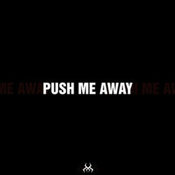 Push Me Away