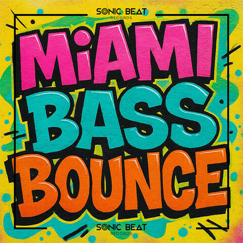 Miami Bass Bounce