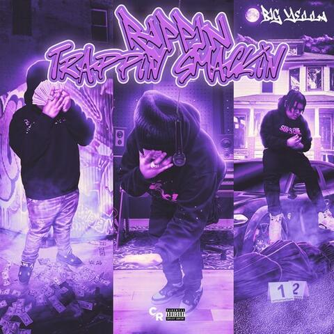 TRAPPIN RAPPIN SMACKIN