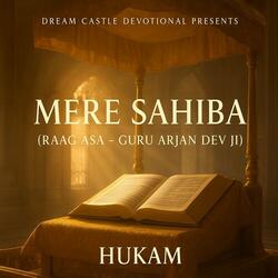 Mere Sahiba (Raag Asa - Guru Arjan Dev Ji)