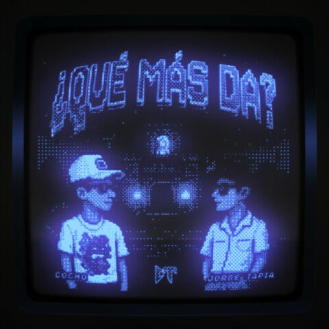 ¿Qué Más Da?