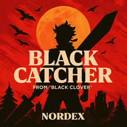 Black Catcher (From "Black Clover")