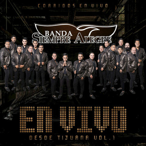 Corridos En Vivo Desde Tijuana, Vol. 1