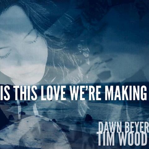 Is This Love We're Making