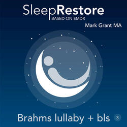 Sleep Restore Based on EMDR: Brahms Lullaby + Bls