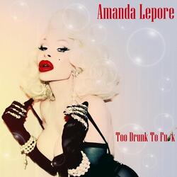Too Drunk to Fu*k