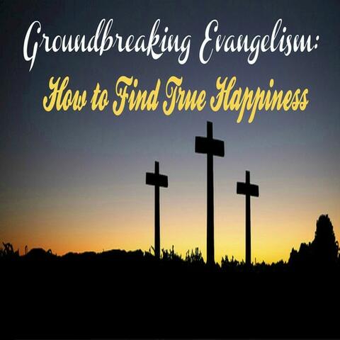 How to Find True Happiness