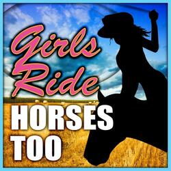 Girls Ride Horses