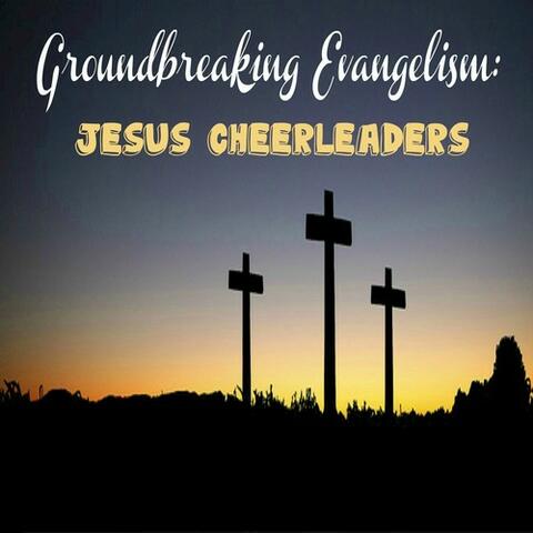 Jesus Cheerleaders