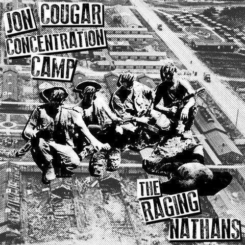 Jon Cougar Concentration Camp / The Raging Nathans