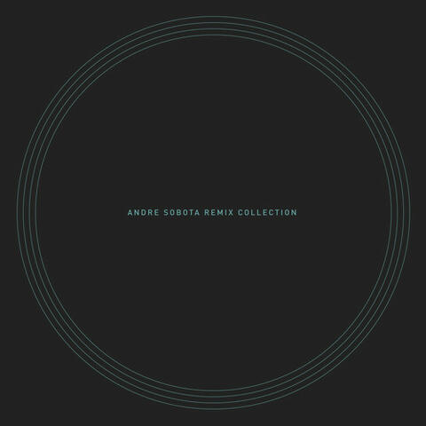Andre Sobota Remix Collection