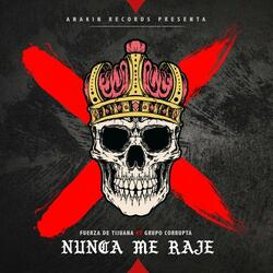 Nunca Me Raje