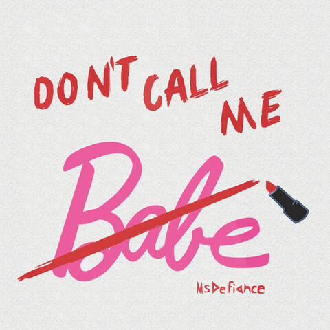 Don't Call Me Babe