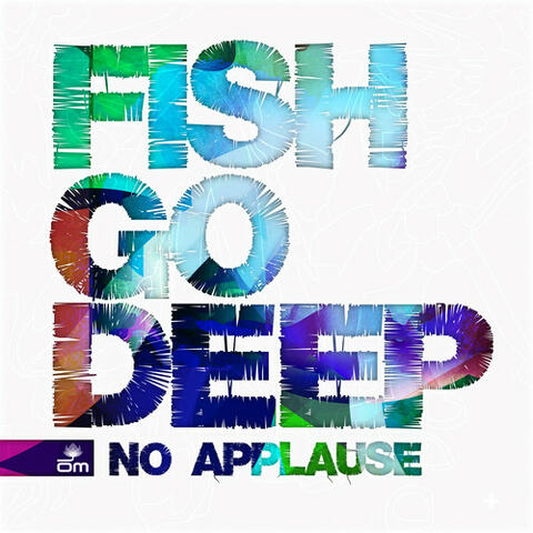 Fish Go Deep