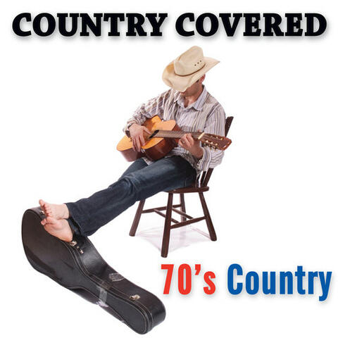 Country Covered: 70s Country