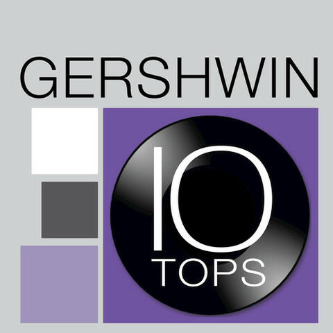 10 Tops: Gershwin