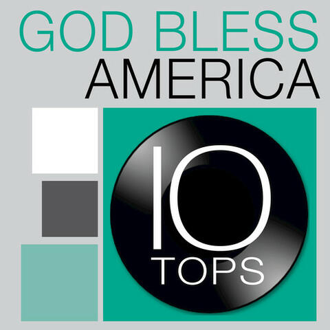 10 Tops: God Bless  America