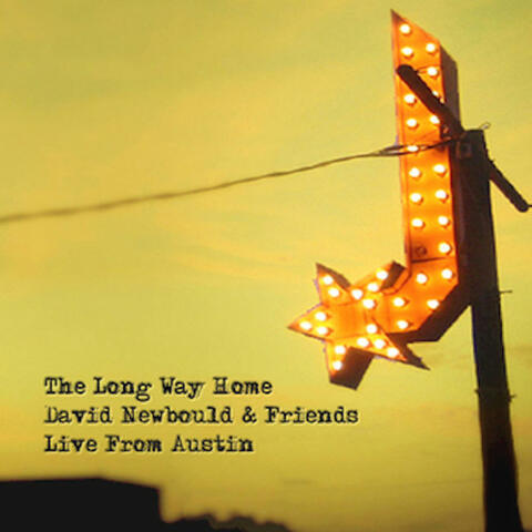 The Long Way Home - David Newbould & Friends (Live from Austin)