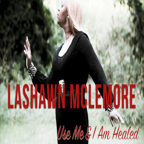 Use Me & I Am Healed - Single