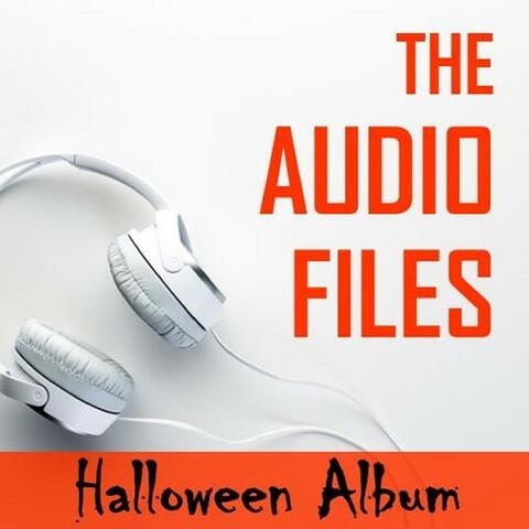 The Audio Files: Halloween Album