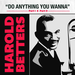 Do Anything You Wanna (Part 1)