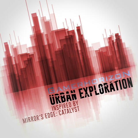 Urban Exploration (Inspired by Mirror's Edge: Catalyst)