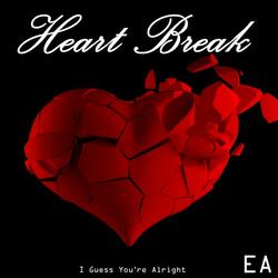 Heart Break (I Guess You're Alright)